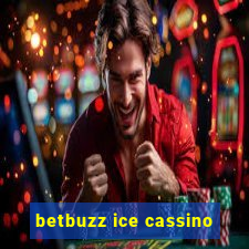 betbuzz ice cassino